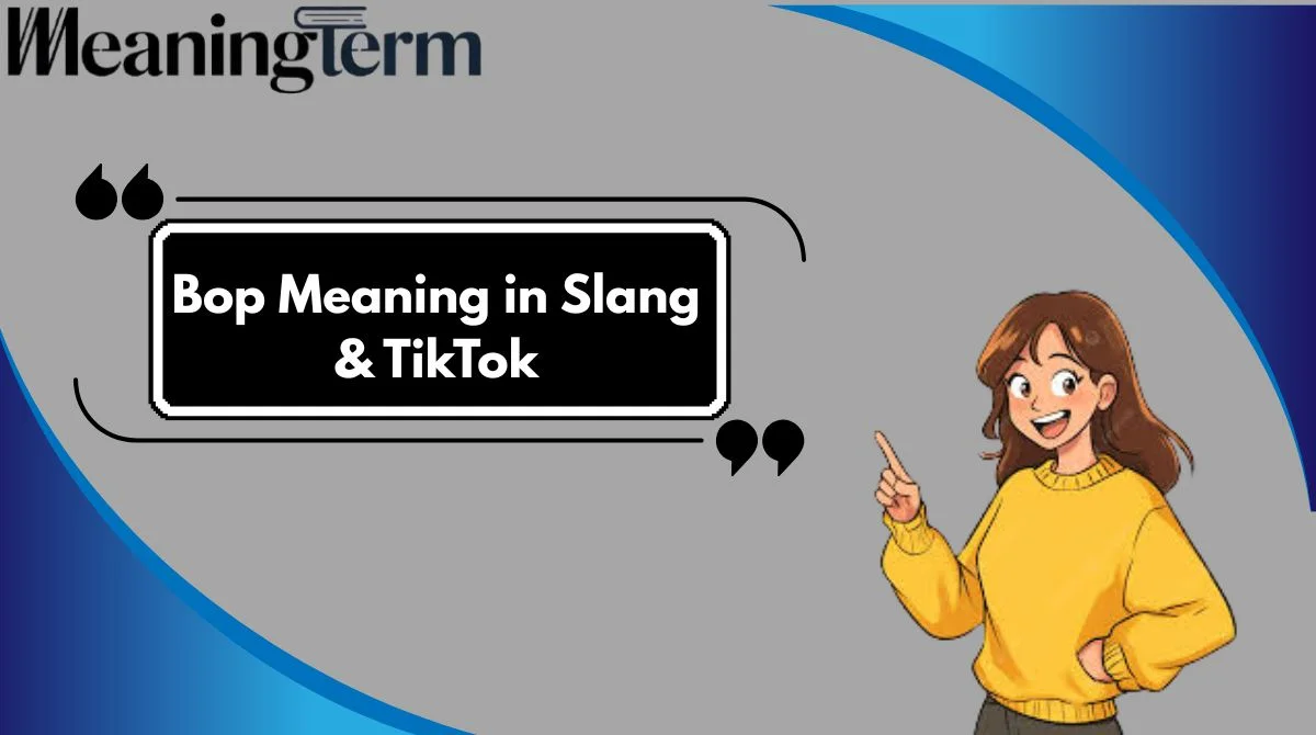 Bop Meaning in Slang & TikTok