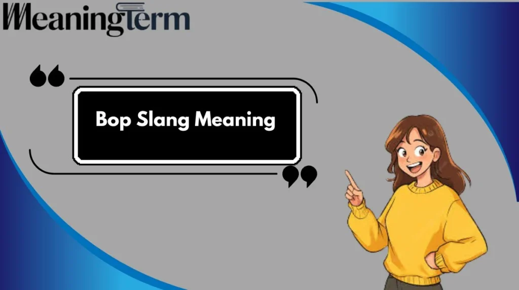 Bop Slang Meaning