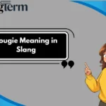 Bougie Meaning in Slang