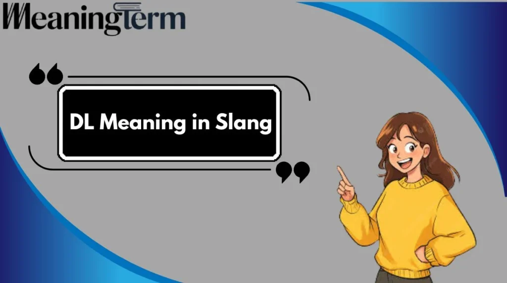 DL Meaning in Slang