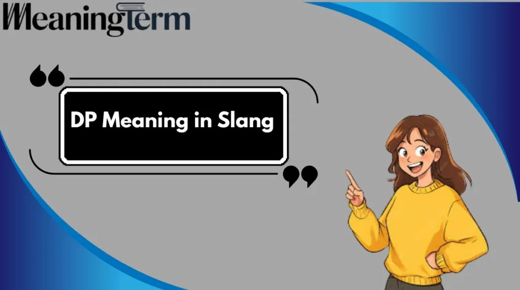 DP Meaning in Slang