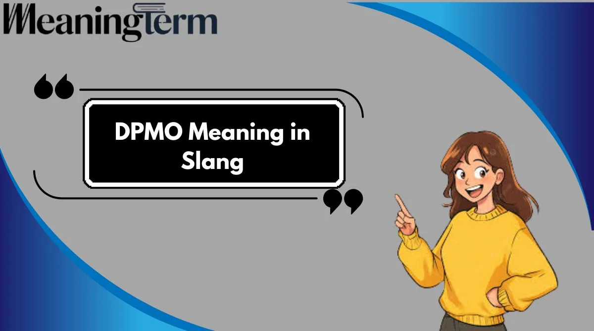 DPMO Meaning in Slang