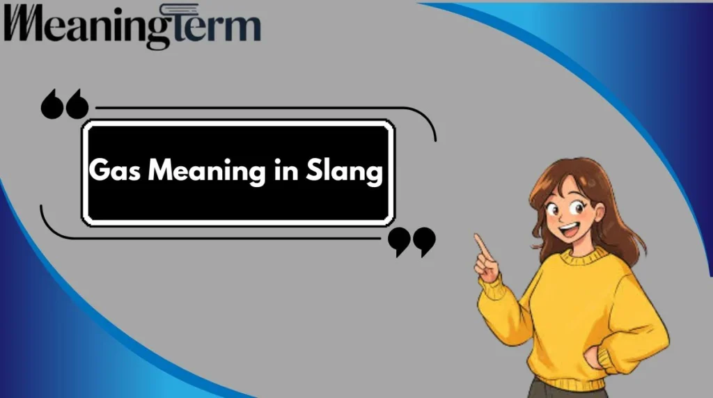 Gas Meaning in Slang