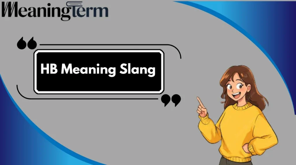 HB Meaning Slang