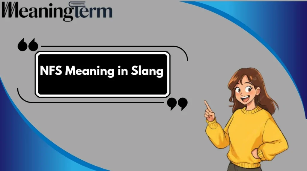 NFS Meaning in Slang