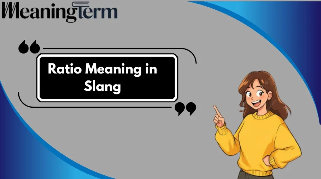 Ratio Meaning in Slang