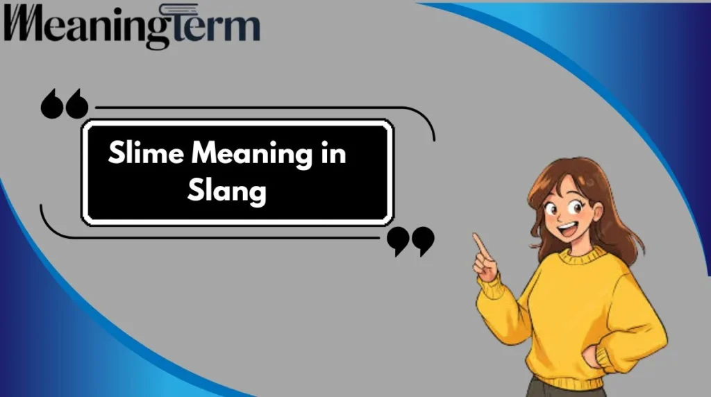 Slime Meaning in Slang