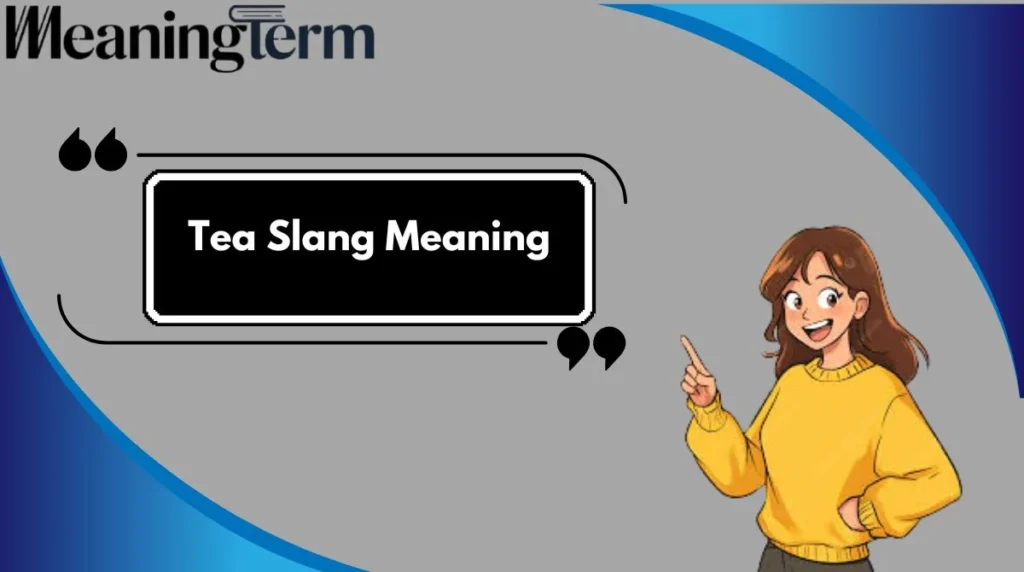 Tea Slang Meaning