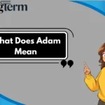 What Does Adam Mean