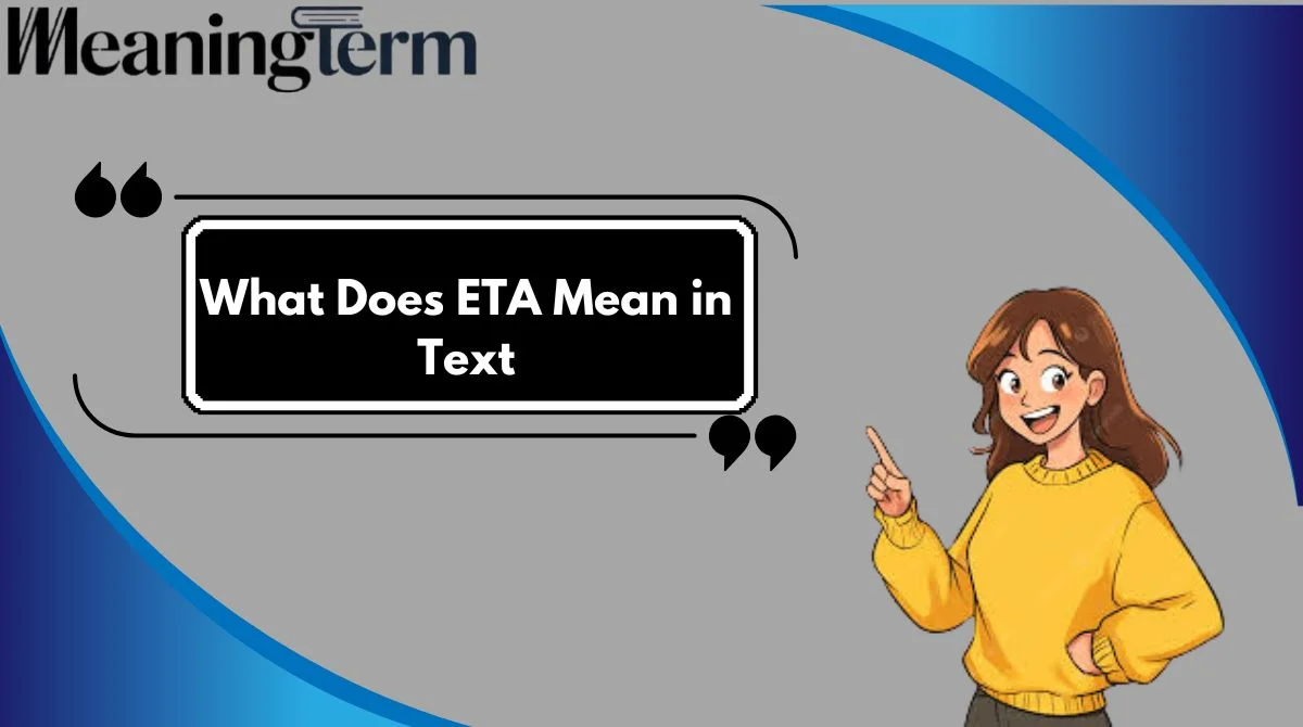 What Does ETA Mean in Text