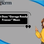 What Does “Garage Ready Freezer” Mean