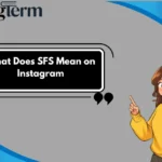 What Does SFS Mean on Instagram