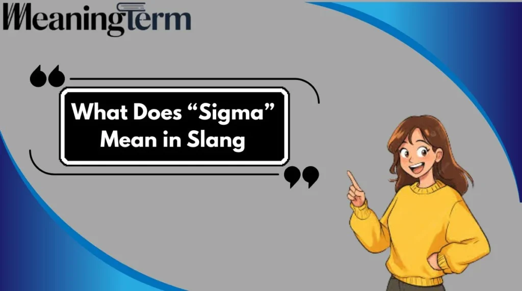 What Does “Sigma” Mean in Slang