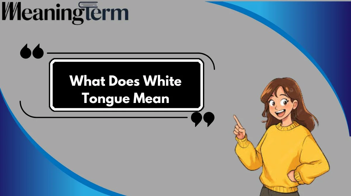 What Does White Tongue Mean