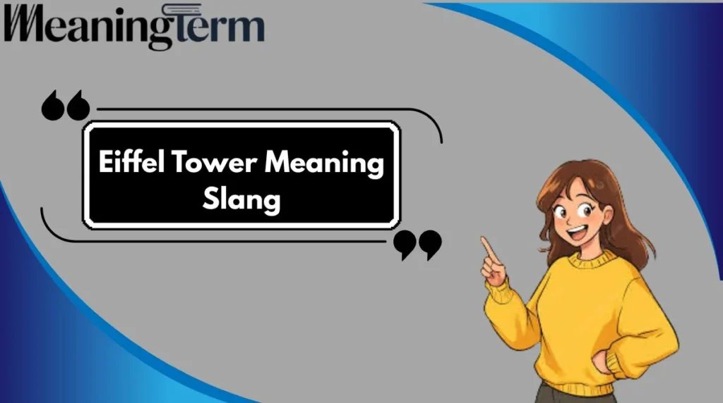 Eiffel Tower Meaning Slang