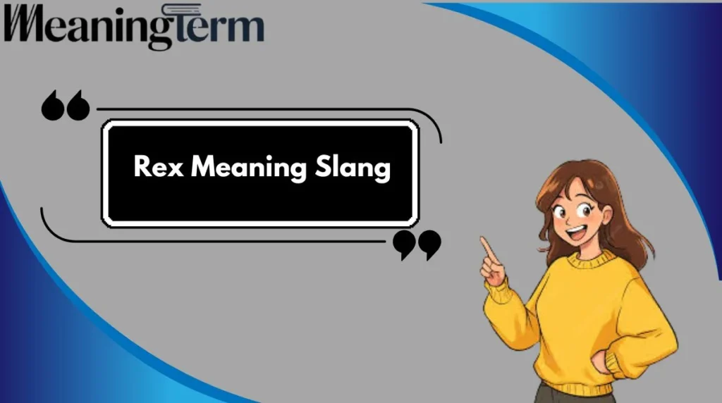Rex Meaning Slang